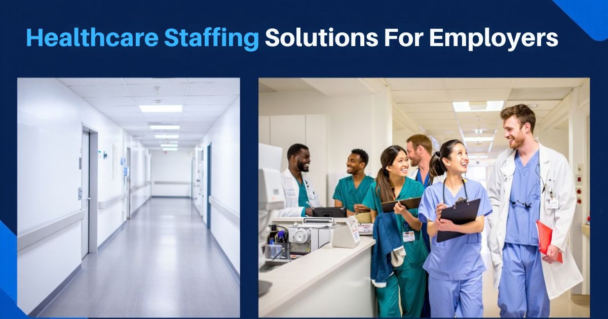 Healthcare Staffing Solutions for Employers