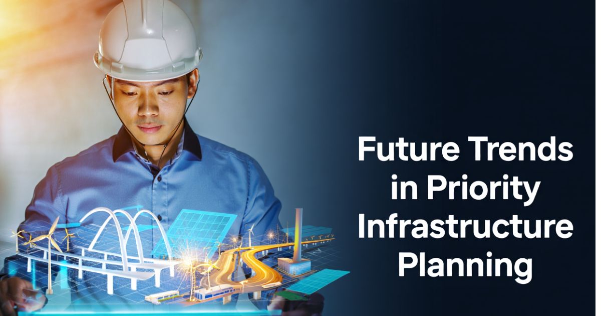 Future Trends in Priority Infrastructure Planning