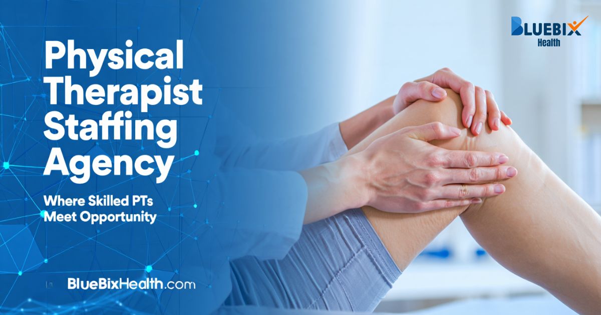 How to Choose the Right Physical Therapist Staffing Partner