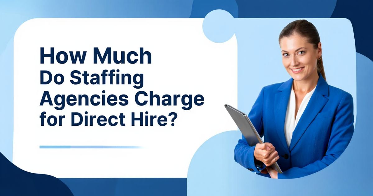 How Much Do Staffing Agencies Charge for Direct Hire?